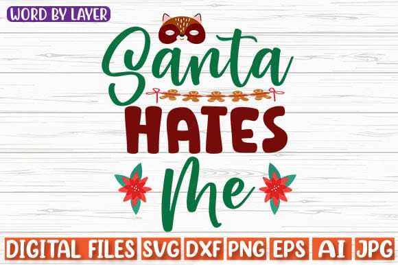 Santa Hates Me SVG cut file SVG Blessedprint 