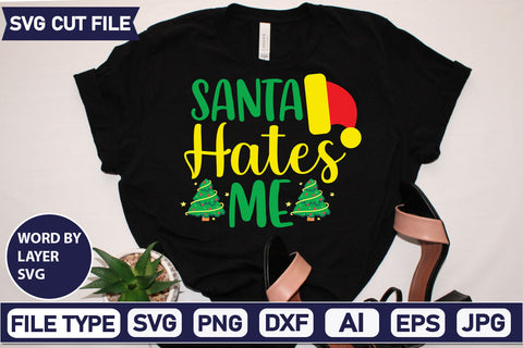 Santa Hates Me SVG Cut File SVGs quotes-and-sayings food-drink mini-bundles print-cut on-sale Clipart Clip Art Sublimation or Vinyl Shirt Design SVG DesignPlante 503 