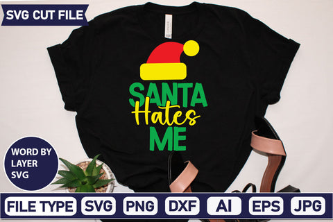 Santa Hates Me SVG Cut File SVGs quotes-and-sayings food-drink mini-bundles print-cut on-sale Clipart Clip Art Sublimation or Vinyl Shirt Design SVG DesignPlante 503 