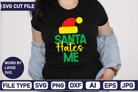 Santa Hates Me SVG Cut File SVGs quotes-and-sayings food-drink mini-bundles print-cut on-sale Clipart Clip Art Sublimation or Vinyl Shirt Design SVG DesignPlante 503 