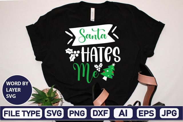 Santa Hates Me SVG Cut File SVGs,Quotes and Sayings,Food & Drink,On Sale, Print & Cut SVG DesignPlante 503 