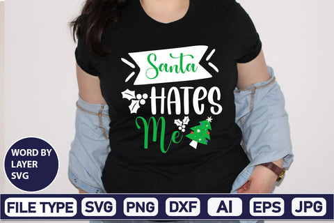 Santa Hates Me SVG Cut File SVGs,Quotes and Sayings,Food & Drink,On Sale, Print & Cut SVG DesignPlante 503 