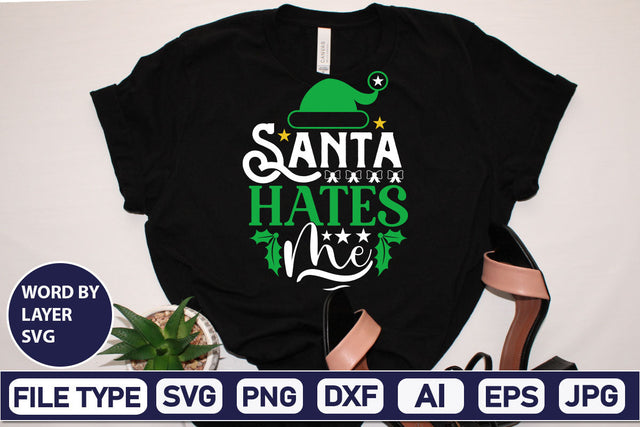 Santa Hates Me SVG Cut File SVGs,Quotes and Sayings,Food & Drink,On Sale, Print & Cut SVG DesignPlante 503 