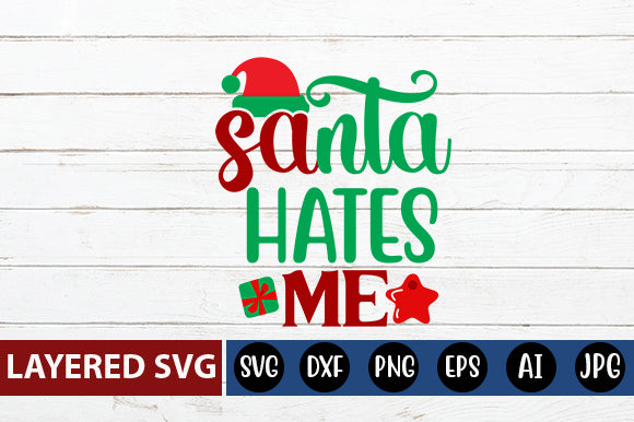 santa hates me SVG cute file SVG Blessedprint 