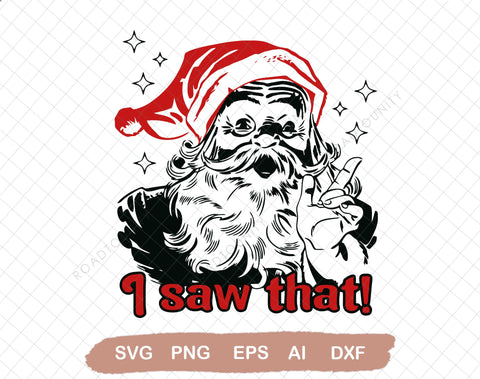 Santa I Saw That Funny Vintage Retro Christmas Transparent SVG SVG DiamondDesign 