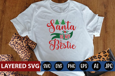 Santa is my bestie SVG CUT FILE SVG Blessedprint 