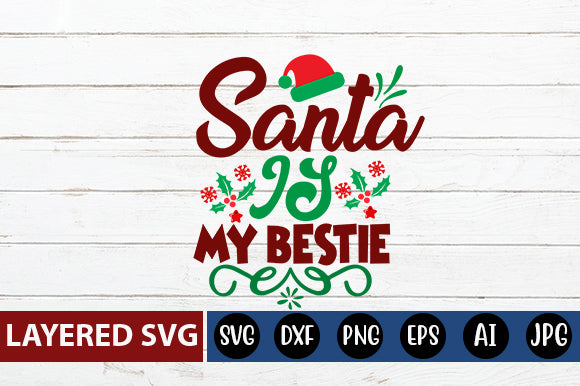 Santa is my bestie SVG cute file SVG Blessedprint 