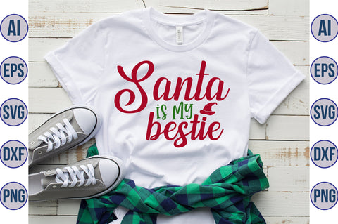 Santa is My Bestie svg SVG orpitasn 