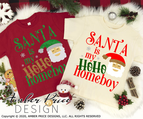Santa is my HO HO Homeboy SVG PNG DXF | Kid's Christmas SVG | Kids Winter Shirt SVG | Funny Holiday Home Decor SVG Amber Price Design 