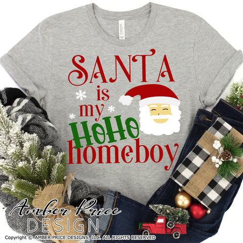Santa is my HO HO Homeboy SVG PNG DXF | Kid's Christmas SVG | Kids Winter Shirt SVG | Funny Holiday Home Decor SVG Amber Price Design 