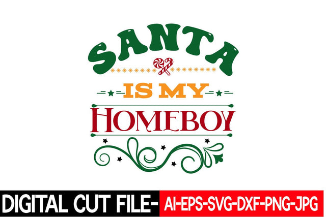 Santa is My Homeboy Svg cut file SVG Blessedprint 