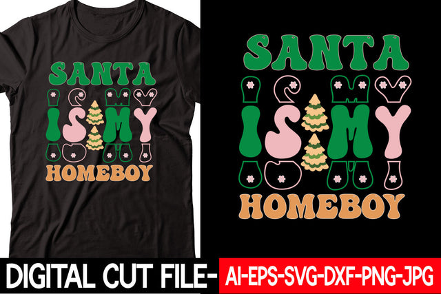 Santa is My Homeboy SVG cut file SVG Blessedprint 