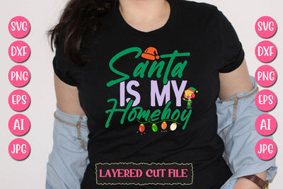 Santa is My Homeboy SVG Cut File SVG Newmockups 
