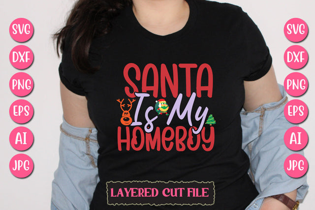 Santa is My Homeboy SVG Cut File SVG Newmockups 