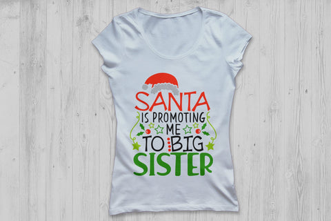 Santa Is Promoting Me To Big Sister| Christmas Santa SVG Cutting Files. SVG CosmosFineArt 