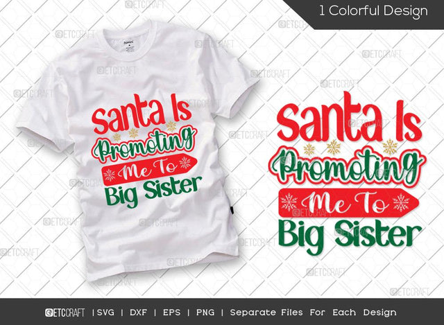 Santa Is Promoting Me To Big Sister SVG Cut File | Santa Hat Svg | Big Sister Svg | Santa Svg | Family Christmas Svg | Merry Christmas Svg | Christmas T-shirt Design SVG ETC Craft 