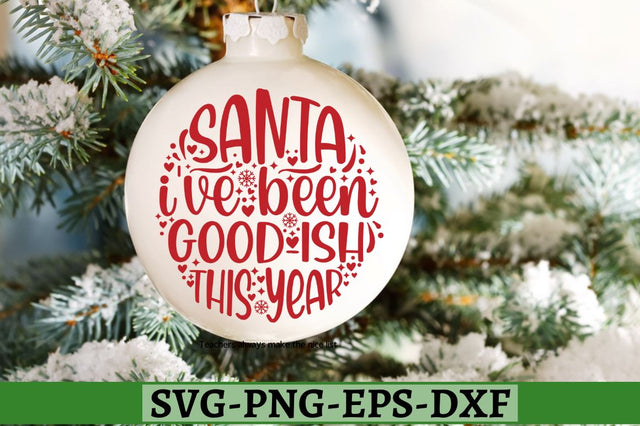 Santa i've been good-ish this year SVG, Santa i've been good-ish this year SVG DESIGNISTIC 