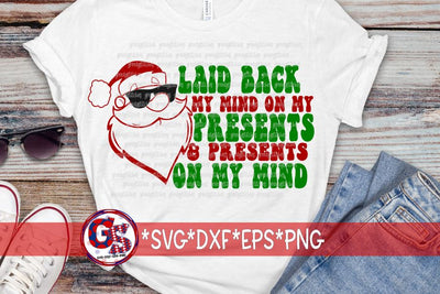 Santa Laid Back My Mind on Presents & Presents on My Mind SVG DXF EPS PNG SVG Greedy Stitches 