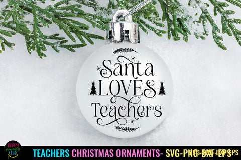 Santa Loves Teachers SVG I Teacher Christmas Ornament SVG SVG Happy Printables Club 