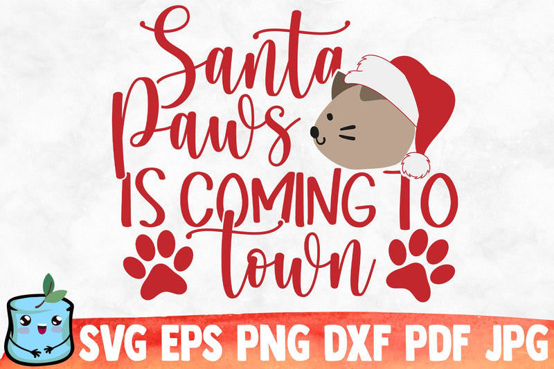 Santa Paws Is Coming To Town SVG MintyMarshmallows 