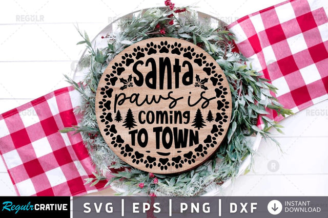 Santa paws is coming to town SVG SVG Regulrcrative 