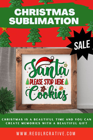 Santa please stop here cookies Sublimation PNG, Sublimation Christmas Design Sublimation Regulrcrative 