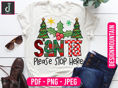 Santa please stop here png design, Christmas Sublimation Bundle, Christmas PNG, Christmas Designs PNG, Sublimation Alihossainbd 