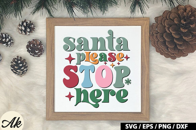 Santa please stop here Retro SVG SVG akazaddesign 