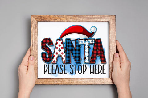 Santa please stop here Sublimation PNG, Sublimation Christmas Design Sublimation Regulrcrative 