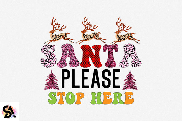 Santa please stop here Sublimation SVGArt 