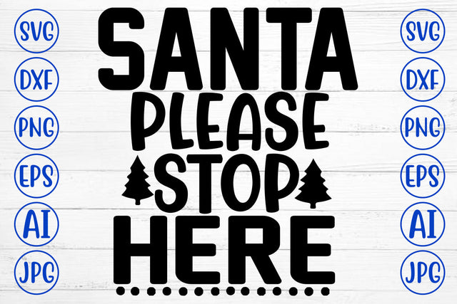 Santa Please Stop Here SVG Cut File SVG Syaman 