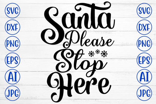 Santa Please Stop Here SVG Cut File SVG Syaman 