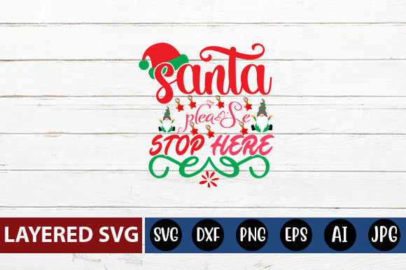 Santa please stop here SVG cute file SVG Blessedprint 