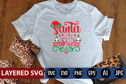 Santa please stop here SVG cute file SVG Blessedprint 