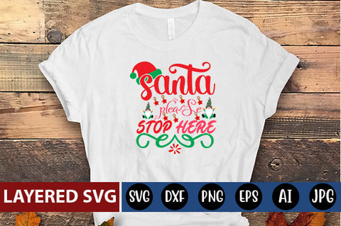 Santa please stop here SVG cute file SVG Blessedprint 