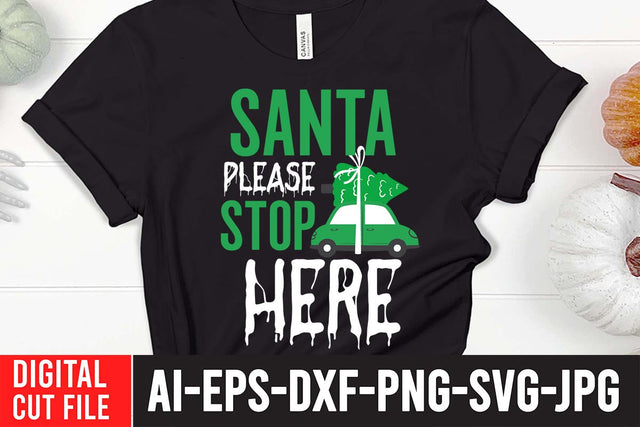 Santa Please Stop Here SVG Design SVG BlackCatsMedia 