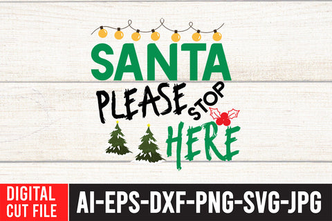 Santa Please Stop Here SVG Design SVG BlackCatsMedia 