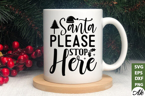 Santa please stop here SVG SVG akazaddesign 