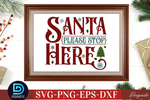 Santa please stop here SVG SVG DESIGNISTIC 