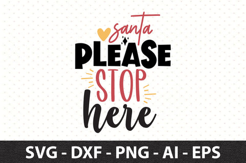santa please stop here svg SVG orpitasn 