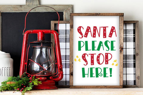 Santa Please Stop Here SVG SVG So Fontsy Design Shop 