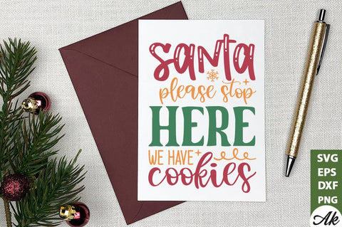 Santa please stop here we have cookies Sign Making SVG SVG akazaddesign 
