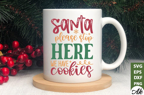 Santa please stop here we have cookies Sign Making SVG SVG akazaddesign 