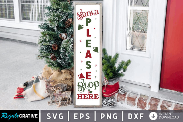 Santa please stop SVG Design SVG Regulrcrative 