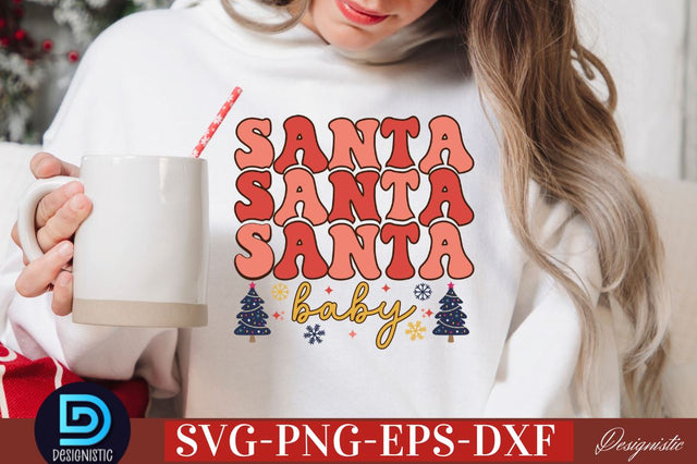 Santa santa santa baby SVG SVG DESIGNISTIC 