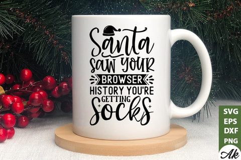 Santa saw your browser history you're getting socks SVG SVG akazaddesign 