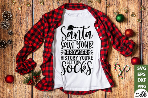 Santa saw your browser history you're getting socks SVG SVG akazaddesign 