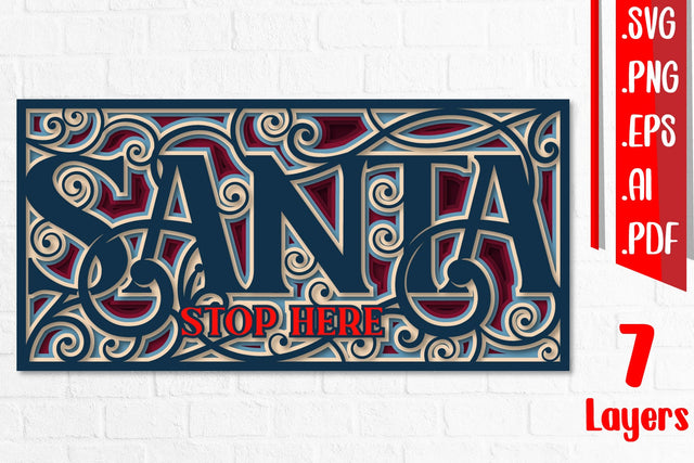Santa Stop Here 3D Layered Cut Files 3D Paper zafrans studio 