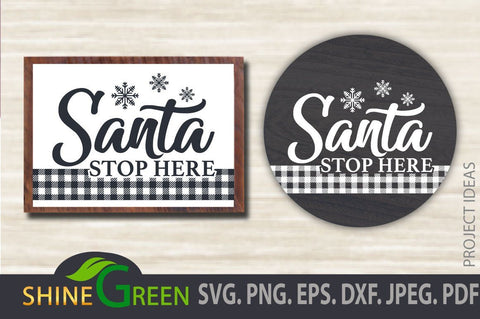 Santa Stop Here - Christmas Sign SVG, PNG, EPS, DXF SVG Shine Green Art 