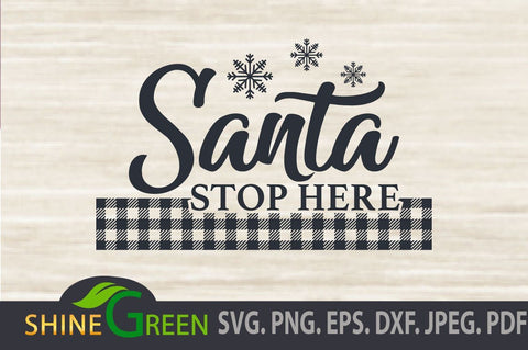 Santa Stop Here - Christmas Sign SVG, PNG, EPS, DXF SVG Shine Green Art 
